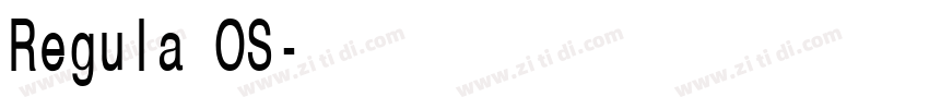 Regula OS字体转换 Regula OS字体转换